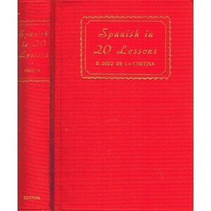 SPANISH IN 20 LESSONS THE CORTINA METHOD BY DIEZ DE LA CORTINA HARDBACK 1942